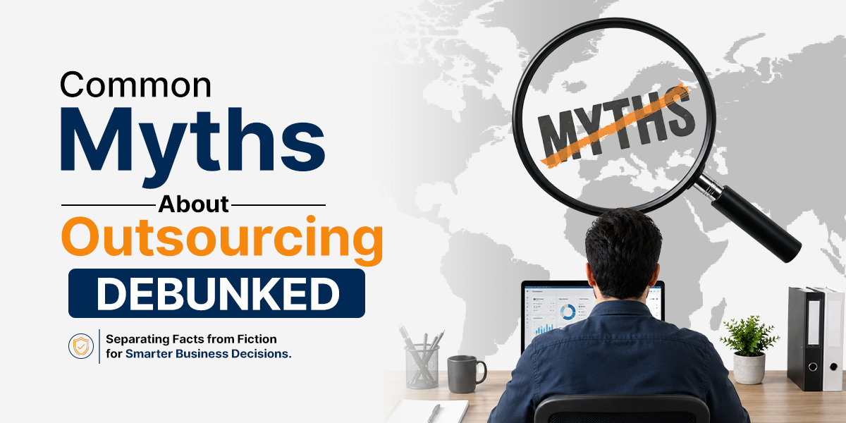 Common Myths About Outsourcing — Debunked